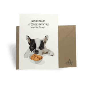 Greeting card from AmuzAnt Design with the text "I Would Share My Cookies With You (except when it's Oreo's)." with an illustration of a dog looking at a bowl of cookies.
