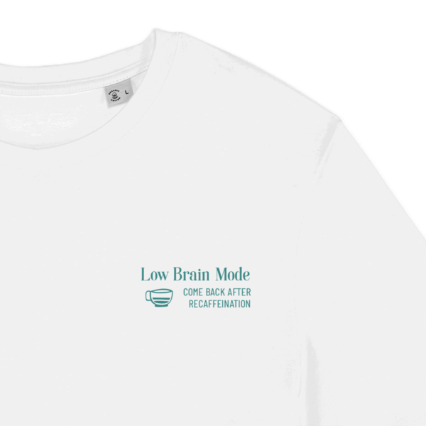 Low Brain Mode - T-SHIRT unisex - Image 4