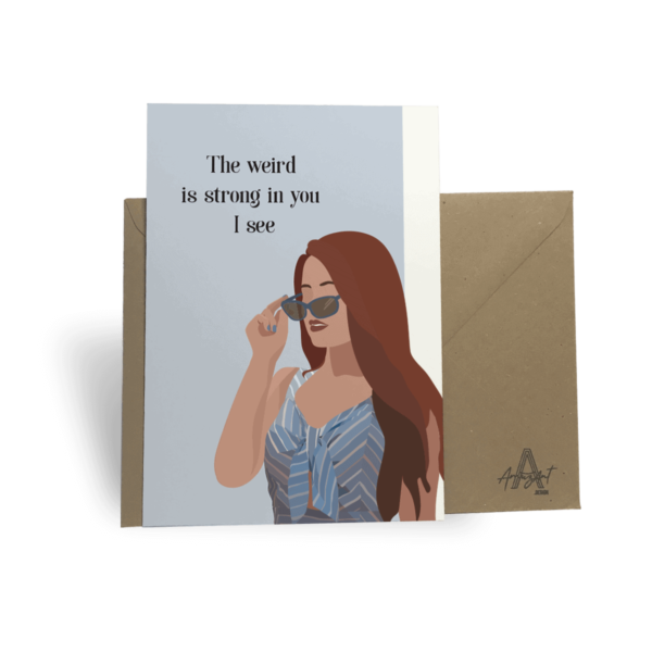 The Weird is Strong - CARD